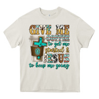 Give Me Coffee To Get Me Started Heavy Core Tee | Teevron