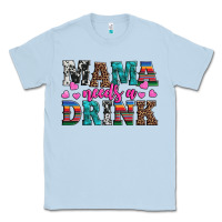 Dusty Blue western mama needs a drink Classic Tee - Artiststas