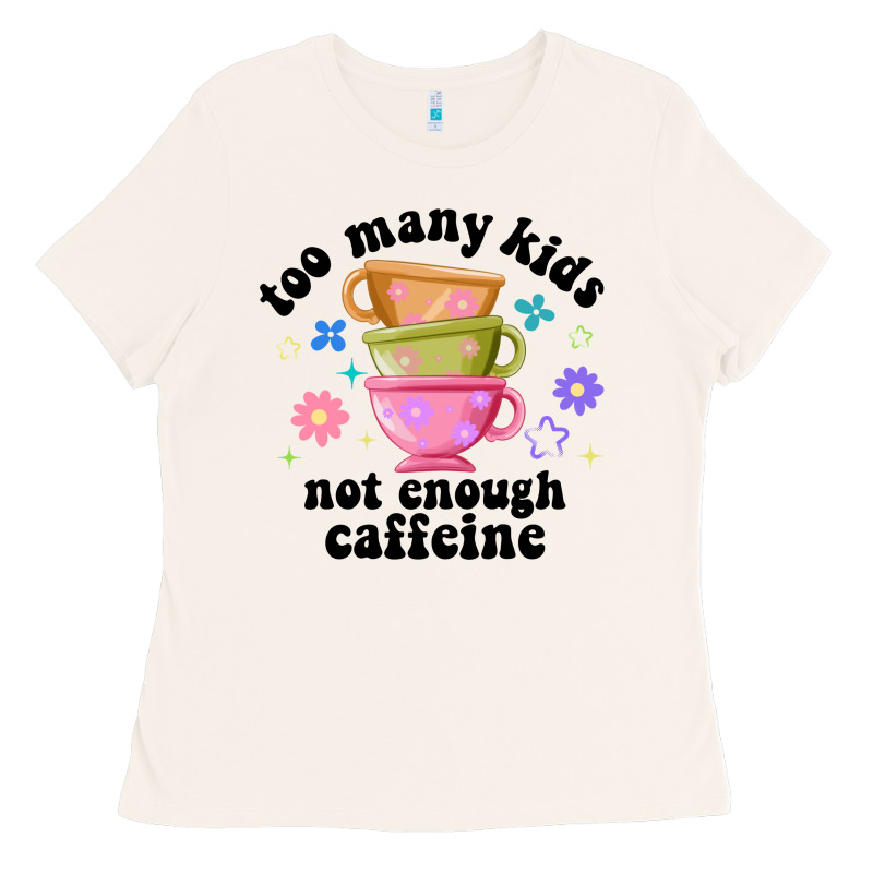 Too Many Kids Not Enough Caffeine Ladies Tee by JahusDesignShop | Teevron