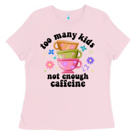 Bubblegum Pink too many kids not enough caffeine Ladies Tee - JahusDesignShop