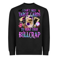 Black i don't need tarot cards to read your bullcrap Heavyweight Sweatshirt - BundleAndBundleShop