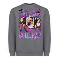 Storm i don't need tarot cards to read your bullcrap Heavyweight Sweatshirt - BundleAndBundleShop