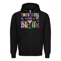 Black this girl needs a drink Zipper Hoodie - MaliasSmallBusiness