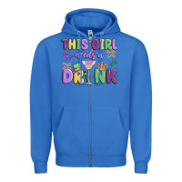 True Royal this girl needs a drink Zipper Hoodie - MaliasSmallBusiness