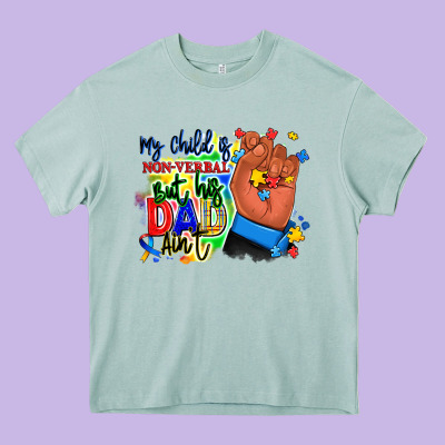 Heavy Core Tee my child is non verbal but his dad aint afro hand