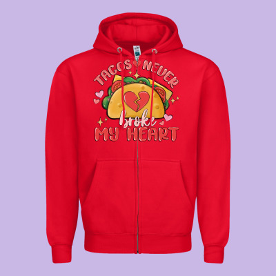 Tacos Never Broke My Heart Zipper Hoodie Designed By Maliassmallbusiness