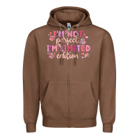 Chestnut i'm not perfect i'm limited edition Zipper Hoodie - MaliasSmallBusiness