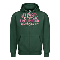 Sports Green i'm not perfect i'm limited edition Zipper Hoodie - MaliasSmallBusiness