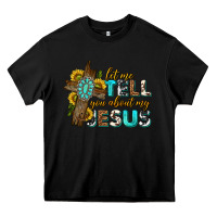 Black let me tell you about my jesus western Heavy Core Tee - texasbilliewilder