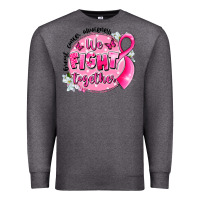 Charcoal Heather breast cancer awareness we fight together Premium Sweatshirt - LillyAllenDesigns