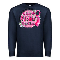 Navy breast cancer awareness we fight together Premium Sweatshirt - LillyAllenDesigns