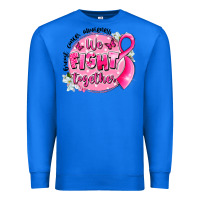 True Royal breast cancer awareness we fight together Premium Sweatshirt - LillyAllenDesigns