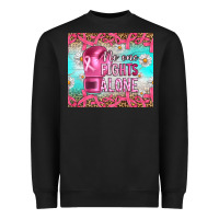 Black Breast cancer  no one fıghts alone tumbler Heavyweight Sweatshirt - Artiststas