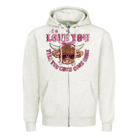 Oatmeal Heather love you till the cows come home Zipper Hoodie - MaliasSmallBusiness