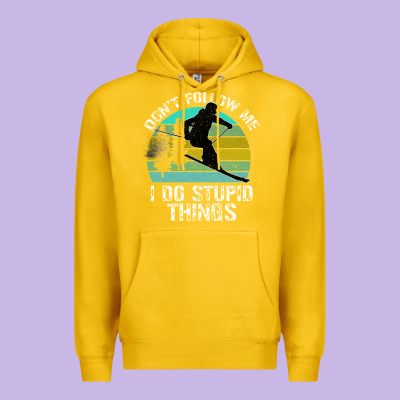 Don T Follow Me I Do Stupid Things Premium Hoodie Designed By Bettercallsaul