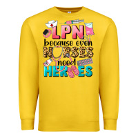 Lemon lpn because nurses need heroes Premium Sweatshirt - LillyAllenDesigns