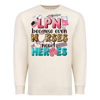 Sandshell lpn because nurses need heroes Premium Sweatshirt - LillyAllenDesigns