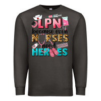 Smoke lpn because nurses need heroes Premium Sweatshirt - LillyAllenDesigns