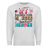 Dove Grey rt because nurses need heroes Premium Sweatshirt - LillyAllenDesigns