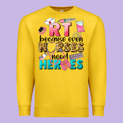 Rt Because Nurses Need Heroes Premium Sweatshirt Designed By Lillyallendesigns