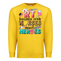Lemon rt because nurses need heroes Premium Sweatshirt - LillyAllenDesigns