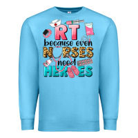 Ocean Blue rt because nurses need heroes Premium Sweatshirt - LillyAllenDesigns