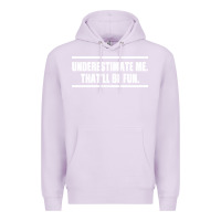 Lilac Underestimate Me That ll be Fun Premium Hoodie - Bettercallsaul
