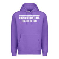 Purple Underestimate Me That ll be Fun Premium Hoodie - Bettercallsaul