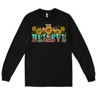 Black western believe sunflowers flowers Long Sleeve Tee - BarkalooDesign