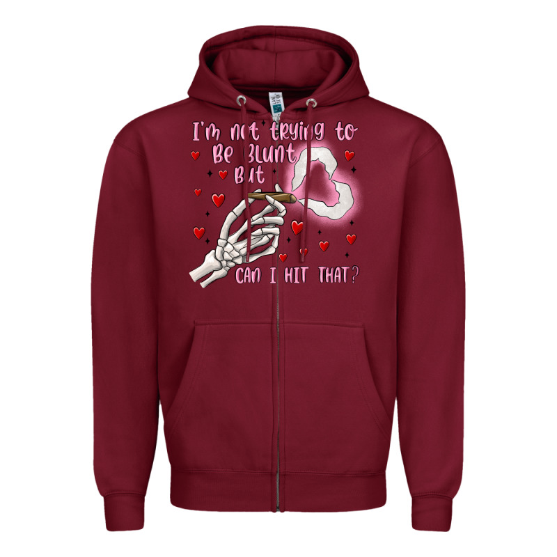 Not To Be Blunt But Can I Hit Zipper Hoodie by MaliasSmallBusiness | Teevron
