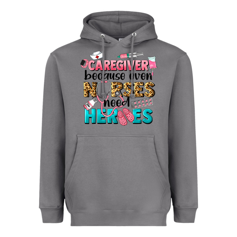 Caregiver Because Nurses Need Heroes Heavyweight Hoodie by LillyAllenDesigns | Teevron