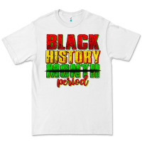 White black history month period juneteenth Premium Tee - texasbilliewilder