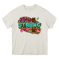 Cream she is strong Heavy Core Tee - texasbilliewilder