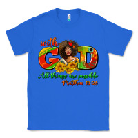 True Royal with god all things are possible juneteenth Classic Tee - AdoDesignShop