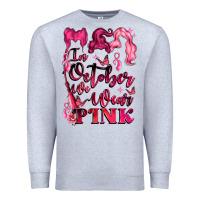 Heather Grey in october we wear pink Premium Sweatshirt - LillyAllenDesigns