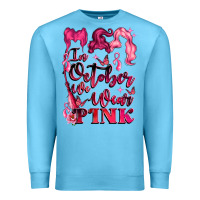 Ocean Blue in october we wear pink Premium Sweatshirt - LillyAllenDesigns