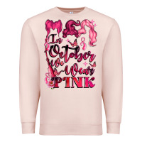 Pale Pink in october we wear pink Premium Sweatshirt - LillyAllenDesigns