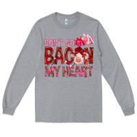 Heather Grey dont go bacon my heart Long Sleeve Tee - NancyCooperArtShop