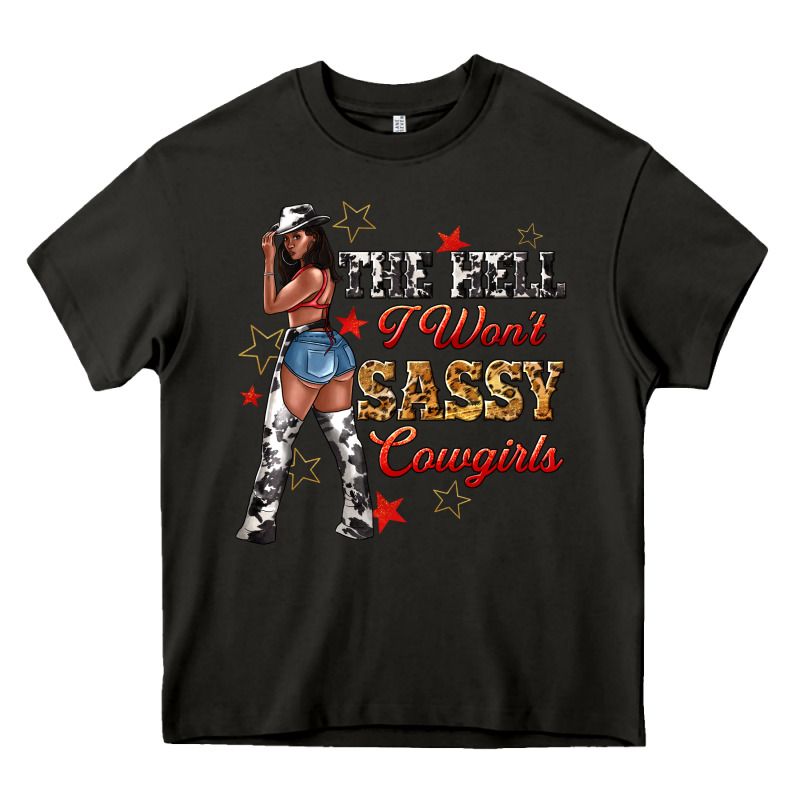 The Heel I Wont Sassy Cowgirls Heavy Core Tee by texasbilliewilder | Teevron