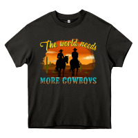 Asphalt the world needs more cowboys Heavy Core Tee - texasbilliewilder