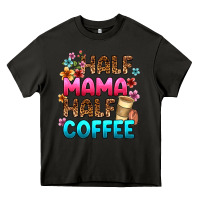 Asphalt half mama half coffee Heavy Core Tee - Zillion Design Studio