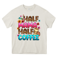 Cream half mama half coffee Heavy Core Tee - Zillion Design Studio