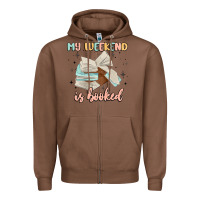 Chestnut my weekend is booked Zipper Hoodie - MaliasSmallBusiness