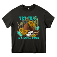Asphalt try that in a small town Heavy Core Tee - texasbilliewilder