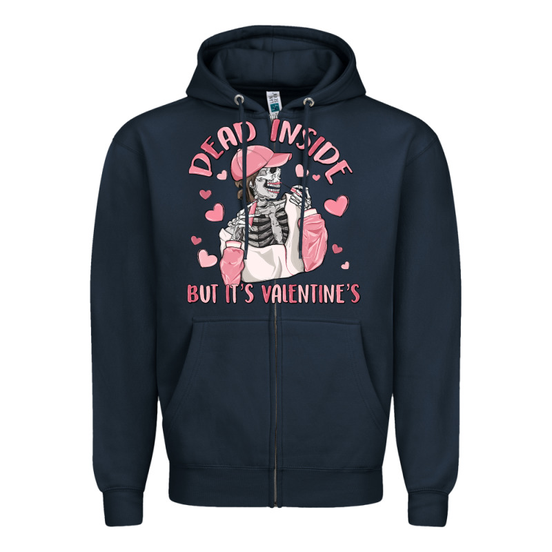 Dead Inside But It's Valentine's Zipper Hoodie by MaliasSmallBusiness | Teevron