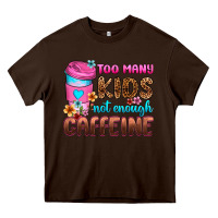 Chocolate Brown too many kids not enough caffeine Heavy Core Tee - Zillion Design Studio
