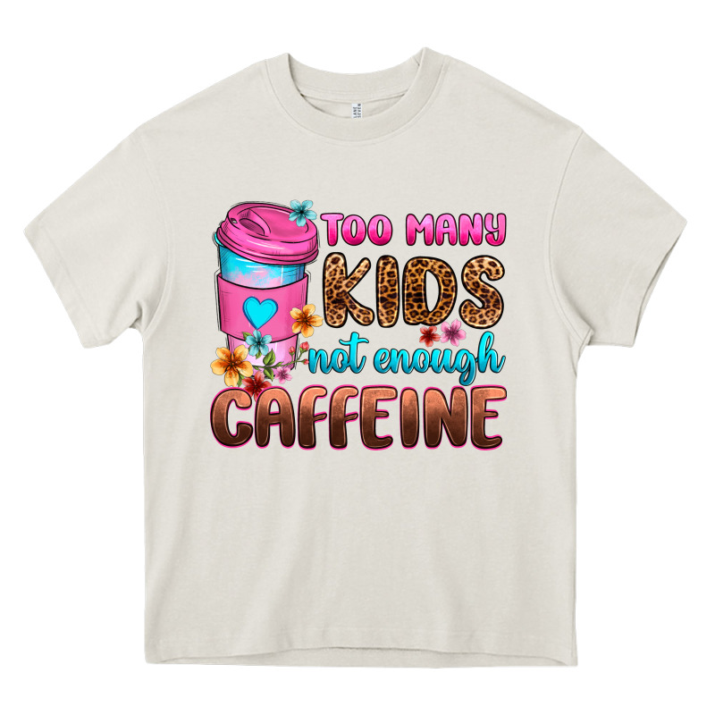 Too Many Kids Not Enough Caffeine Heavy Core Tee by Zillion Design Studio | Teevron