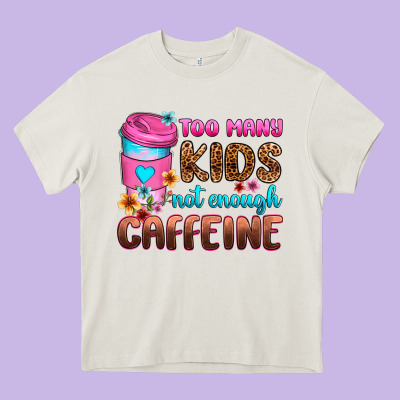 Too Many Kids Not Enough Caffeine Heavy Core Tee Designed By Zillion Design Studio
