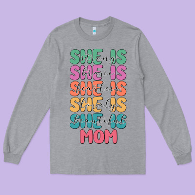 She Is Mom Long Sleeve Tee Designed By Jahusdesignshop