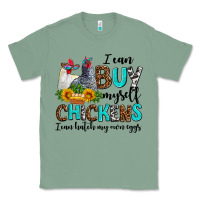 Sage i can buy myself chickens i can hatch my own eggs Classic Tee - AdoDesignShop